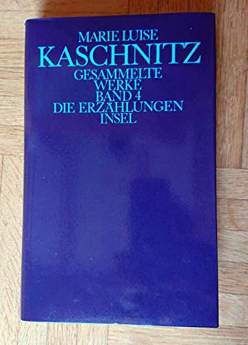 Gesammelte Werke, 7 Bde., Ln, Bd.4, Die Erzählungen: Vierter Band: Die Erzählungen von Insel Verlag