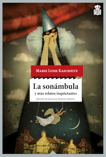 La sonámbula : y más cuentos inquietantes: y más relatos inquietantes (Sensibles a las Letras, Band 31) von Hoja de Lata Editorial