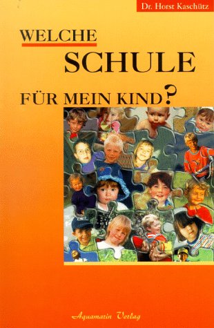 Welche Schule für mein Kind?: Montessori-Pädagogik, Waldorf-Pädagogik und pädagogische Grundsätze von Krishnamurti im Vergleich Welche Schule für mein Kind?: Montessori-Pädagogik, Waldorf-Pädagogik und pädagogische Grundsätze von Krishnamurti im Vergleich