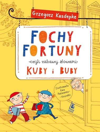 Fochy Fortuny czyli zabawy słowami Kuby i Buby Fochy Fortuny czyli zabawy słowami Kuby i Buby von Literatura