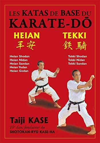 Les katas de base du karaté-do : Heian et tekki von Budo