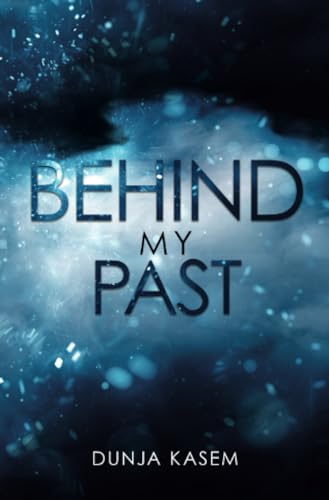 Behind My Past: DE (Lia und Levent Reihe)