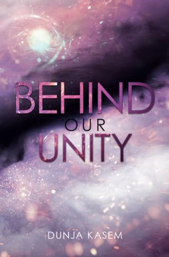 Behind Our Unity (Lia und Levent Reihe)