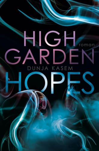 High Garden Hopes (High Garden Reihe) von tolino media