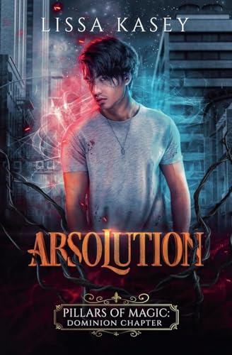 Absolution (Pillars of Magic: Dominion Chapter, Band 5) von Lissa Kasey