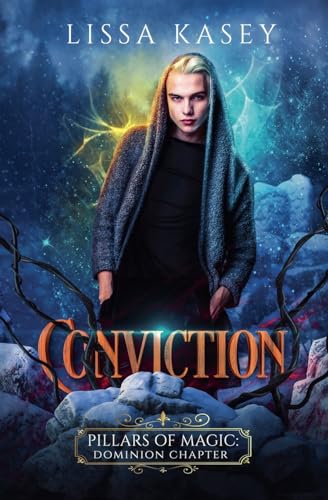 Conviction (Pillars of Magic: Dominion Chapter, Band 3) von Lissa Kasey