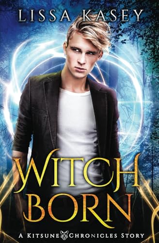 WitchBorn: MM Gay Paranormal Romance (A Kitsune Chronicles Story, Band 5) von Independently published