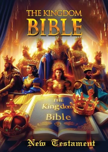 The Kingdom Bible New Testament von GhostWriting Partner