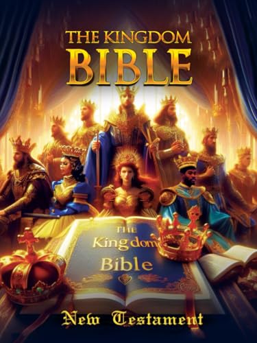 The Kingdom Bible: New Testament First Edition von Ghost Writing Partner