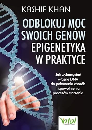 Odblokuj moc swoich genów: epigenetyka w praktyce