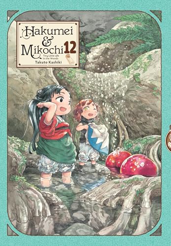 Hakumei & Mikochi: Tiny Little Life in the Woods, Vol. 12: Volume 12 (HAKUMEI & MIKOCHI GN) von Yen Press