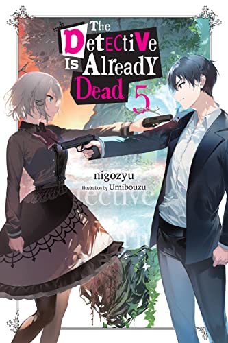 The Detective Is Already Dead, Vol. 5 (DETECTIVE IS ALREADY DEAD NOVEL SC) von Yen Press