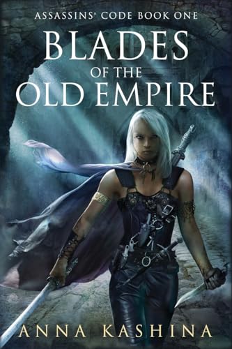 Blades of the Old Empire (Assassins' Code, Band 1) von Dragonwell Publishing
