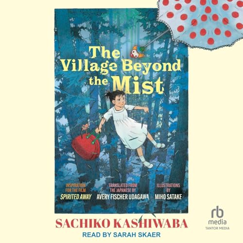 The Village Beyond the Mist von Tantor Media Inc