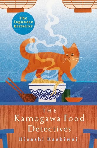 The Kamogawa Food Detectives: The Heartwarming Japanese Bestseller (The Kamogawa Food Detectives, 1) von Mantle