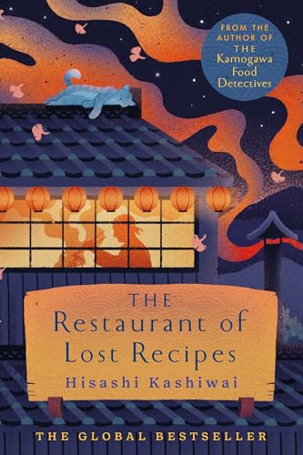 The Restaurant of Lost Recipes: The Heart-Warming Japanese Bestseller Perfect for Foodies (The Kamogawa Food Detectives, 2, Band 2) von Pan