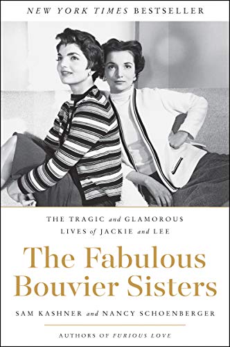 FABULOUS BOUVIER SISTERS: The Tragic and Glamorous Lives of Jackie and Lee FABULOUS BOUVIER SISTERS: The Tragic and Glamorous Lives of Jackie and Lee von Harper Perennial
