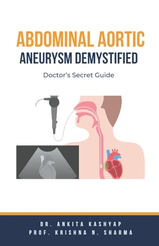Abdominal Aortic Aneurysm Demystified: Doctor's Secret Guide von Virtued Press