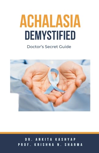 Achalasia Demystified: Doctor's Secret Guide von Virtued Press