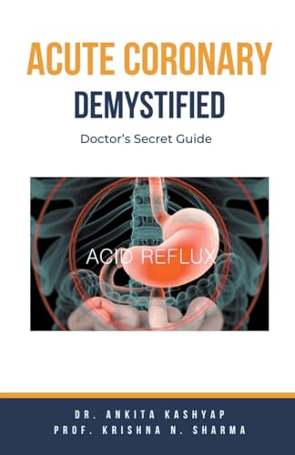 Acute Coronary Syndrome Demystified: Doctor's Secret Guide von Virtued Press