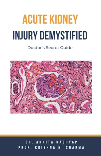 Acute Kidney Injury Demystified: Doctor's Secret Guide von Virtued Press