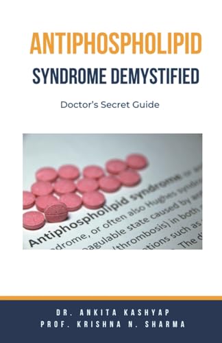 Antiphospholipid Syndrome Demystified: Doctor's Secret Guide von Virtued Press
