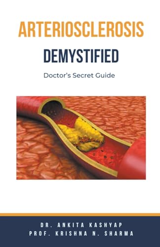Arteriosclerosis Demystified: Doctor's Secret Guide von Virtued Press