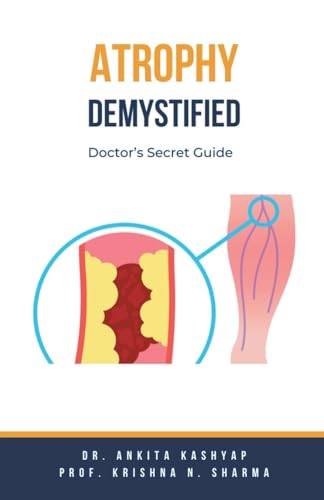 Atrophy Demystified: Doctor's Secret Guide von Virtued Press