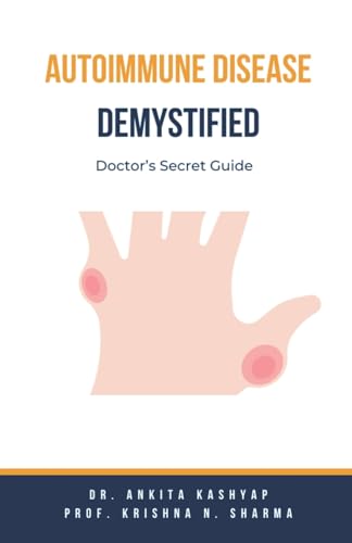 Autoimmune Disease Demystified: Doctor's Secret Guide von Virtued Press
