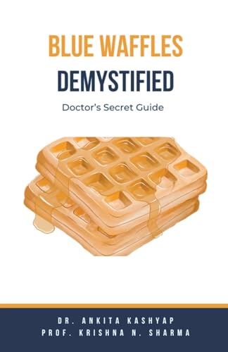Blue Waffles Demystified: Doctor's Secret Guide von Virtued Press