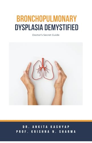 Bronchopulmonary Dysplasia Demystified: Doctor's Secret Guide von Virtued Press