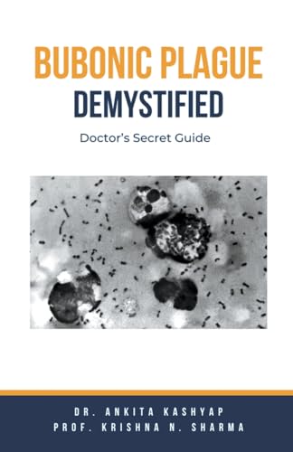 Bubonic Plague Demystified: Doctor's Secret Guide von Virtued Press