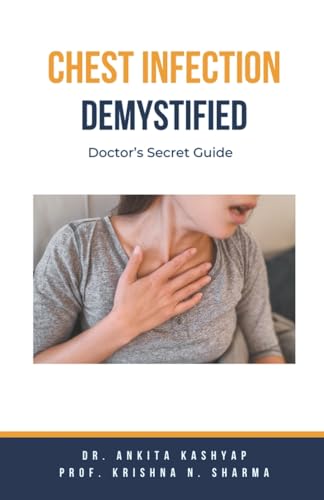 Chest Infection Demystified: Doctor's Secret Guide von Virtued Press