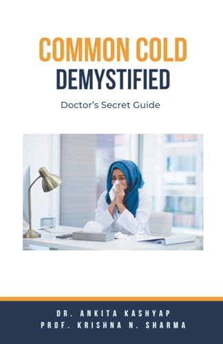 Common Cold Demystified: Doctor's Secret Guide von Virtued Press