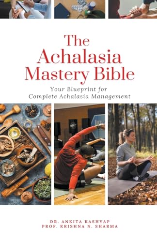 The Achalasia Mastery Bible: Your Blueprint for Complete Achalasia Management von Virtued Press