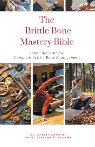 The Brittle Bone Disease Mastery Bible: Your Blueprint for Complete Brittle Bone Disease Management von Virtued Press