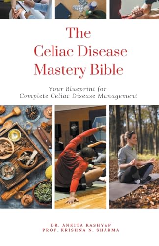 The Celiac Disease Mastery Bible: Your Blueprint for Complete Celiac Disease Management von Virtued Press