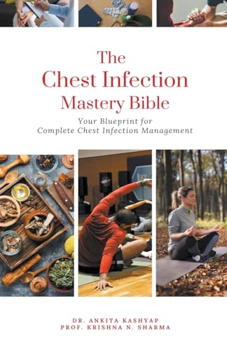 The Chest Infection Mastery Bible: Your Blueprint for Complete Chest Infection Management von Virtued Press