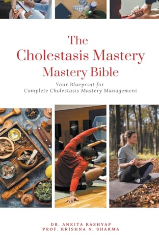 The Cholestasis Mastery Bible: Your Blueprint for Complete Cholestasis Management von Virtued Press