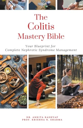 The Colitis Mastery Bible Your Blueprint For Complete Colitis Management von Virtued Press
