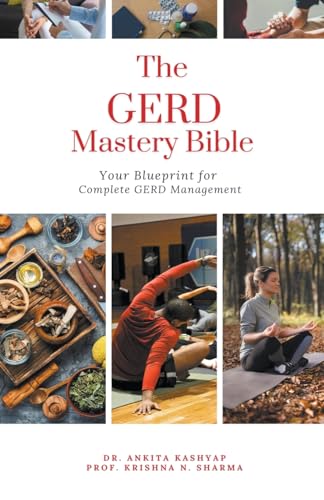 The GERD Mastery Bible: Your Blueprint for Complete Gastroesophageal Reflux Disease Gerd Management von Virtued Press
