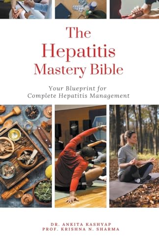The Hepatitis Mastery Bible: Your Blueprint For Complete Hepatitis Management von Virtued Press