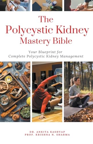 The Polycystic Kidney Mastery Bible: Your Blueprint For Complete Polycystic Kidney Management von Virtued Press
