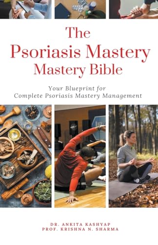 The Psoriasis Mastery Bible: Your Blueprint For Complete Psoriasis Management von Virtued Press