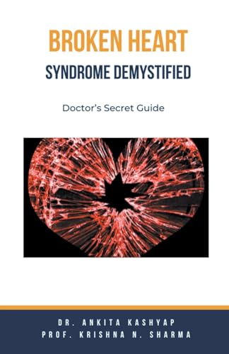 Broken Heart Syndrome Demystified: Doctor's Secret Guide von Virtued Press