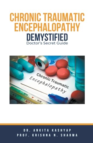 Chronic Traumatic Encephalopathy Demystified: Doctor's Secret Guide von Virtued Press