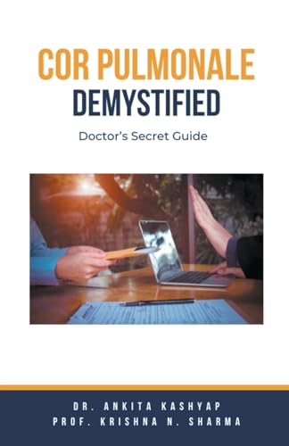 Cor Pulmonale Demystified: Doctor's Secret Guide von Virtued Press