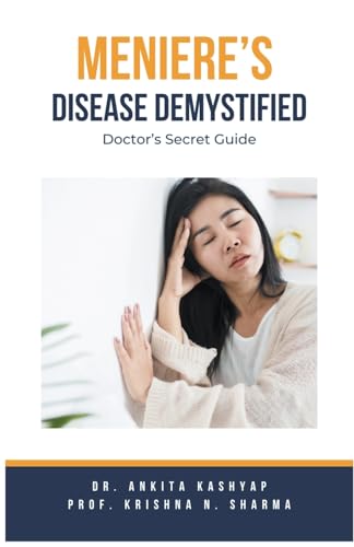 Meniere's Disease Demystified: Doctor's Secret Guide von Virtued Press