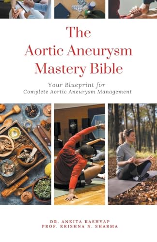 The Aortic Aneurysm Mastery Bible: Your Blueprint for Complete Aortic Aneurysm Management von Virtued Press