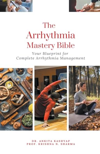 The Arrhythmia Mastery Bible: Your Blueprint for Complete Arrhythmia Management von Virtued Press